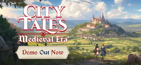 City Tales - Medieval Era (Ранний доступ)