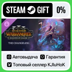 Total War: WARHAMMER III - The Changeling Shadows of Change