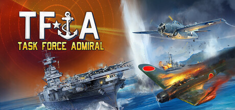 Task Force Admiral - Vol.1: American Carrier Battles | АВТОДОСТАВКА [Весь мир - Steam Gift]
