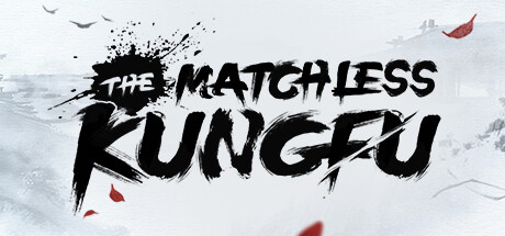 绝世好武功 The Matchless KungFu | АВТОДОСТАВКА [Весь мир - Steam Gift]
