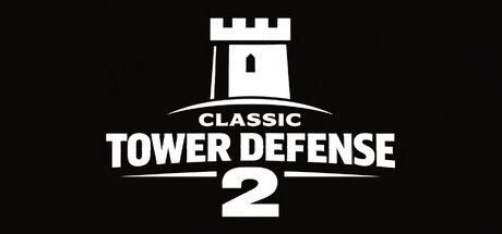 Classic Tower Defense 2 | АВТОДОСТАВКА [Весь мир - Steam Gift]
